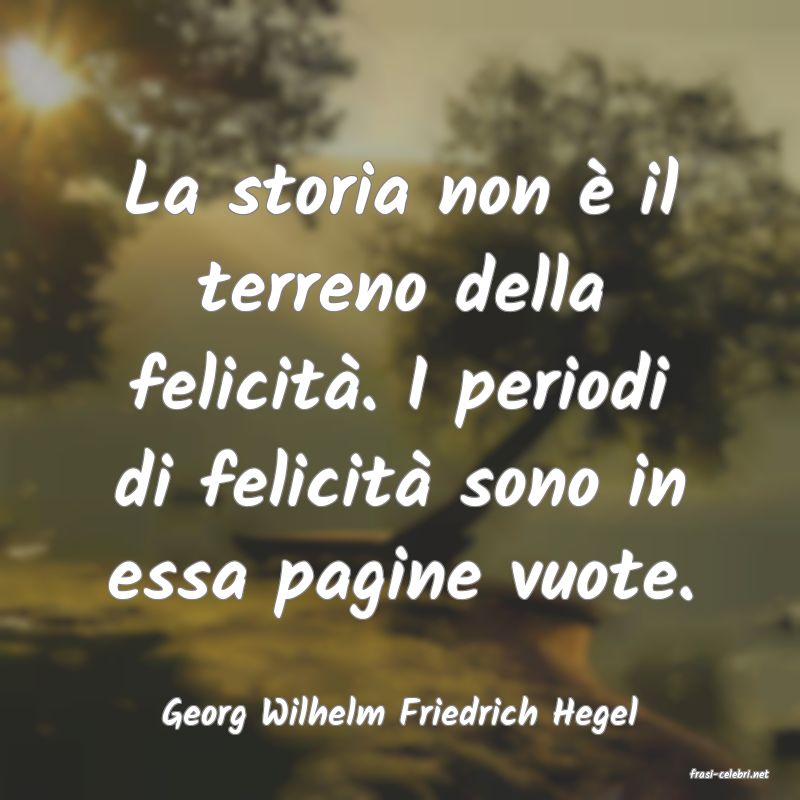 frasi di Georg Wilhelm Friedrich Hegel