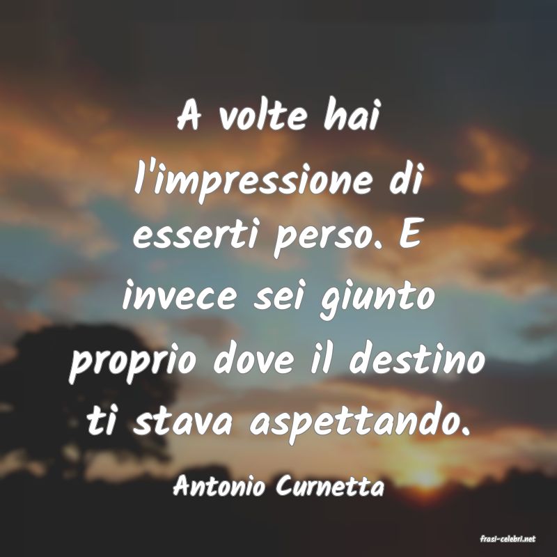 frasi di  Antonio Curnetta
