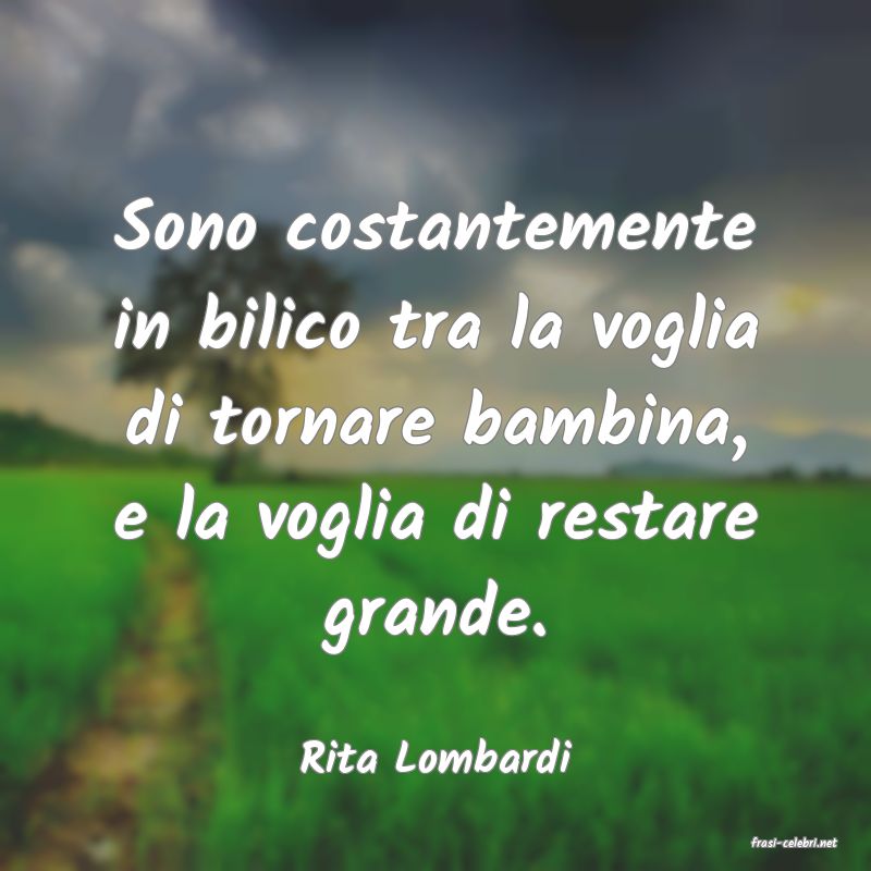 frasi di  Rita Lombardi
