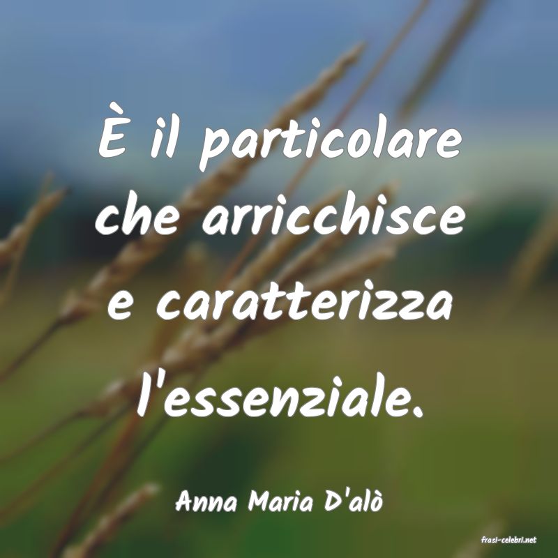 frasi di Anna Maria D'al�