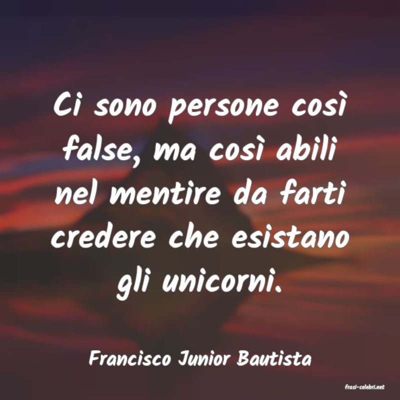 frasi di Francisco Junior Bautista