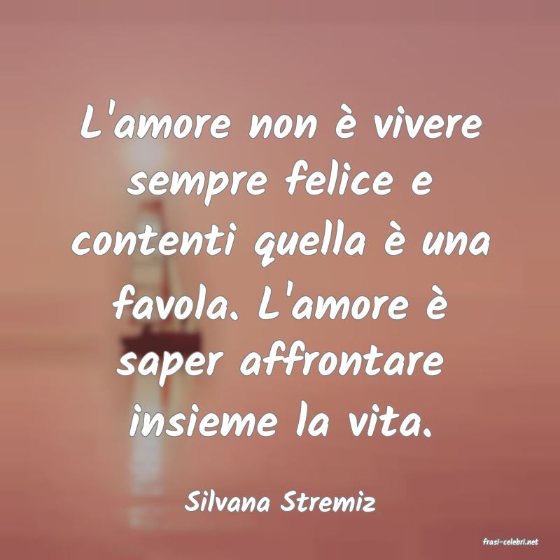 frasi di Silvana Stremiz