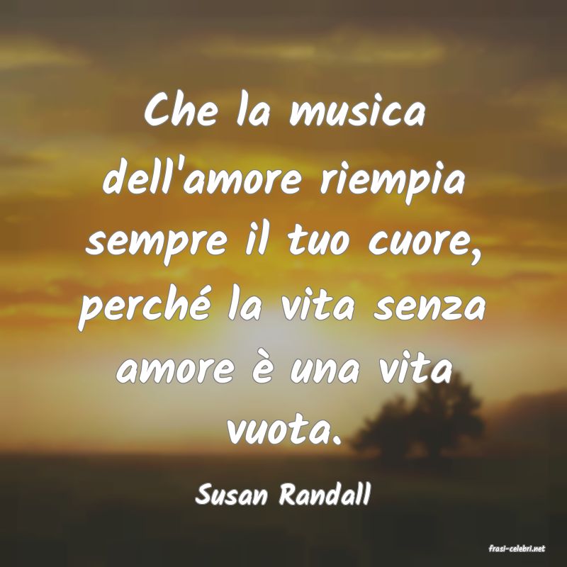 frasi di  Susan Randall

