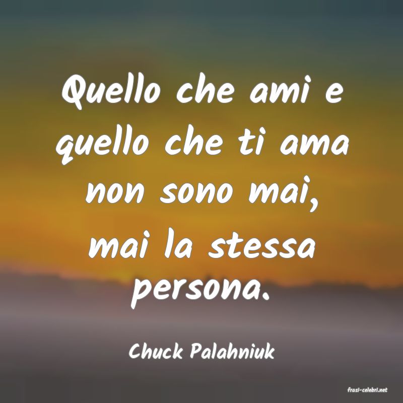 frasi di  Chuck Palahniuk
