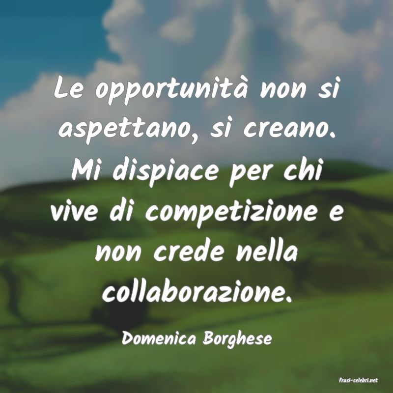 frasi di  Domenica Borghese
