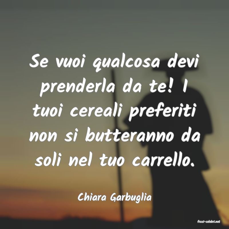 frasi di  Chiara Garbuglia
