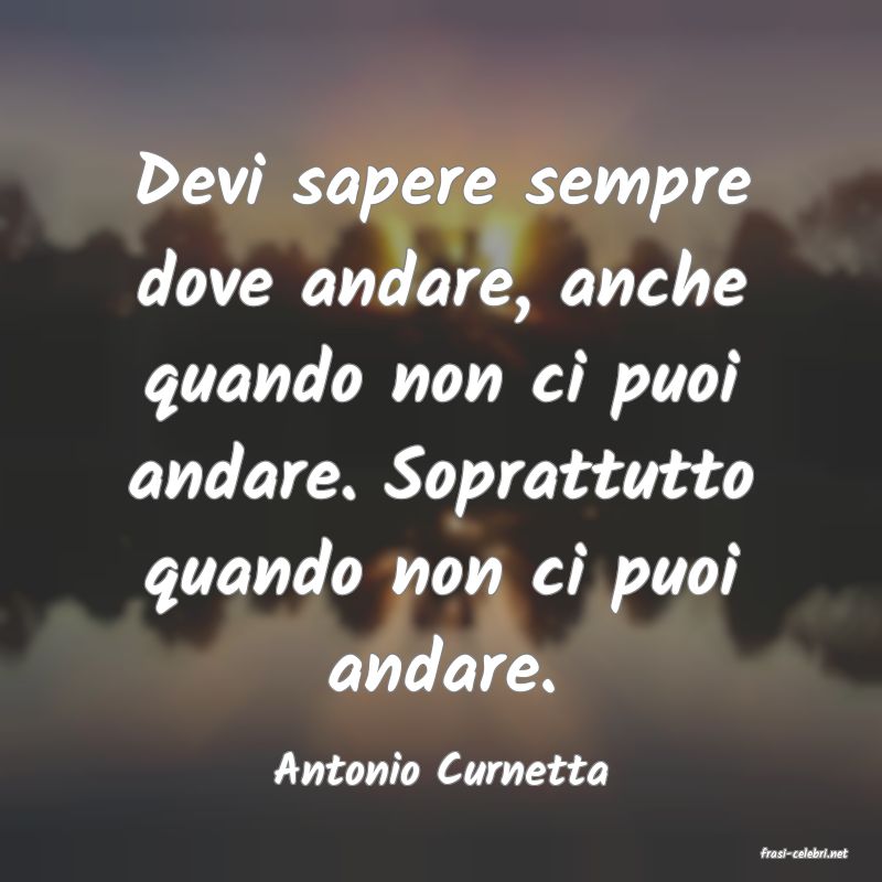 frasi di  Antonio Curnetta
