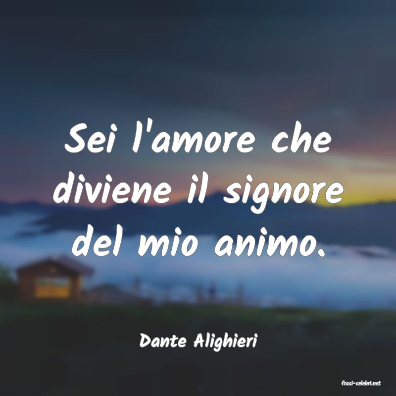 frasi di  Dante Alighieri
