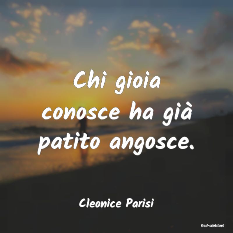 frasi di  Cleonice Parisi
