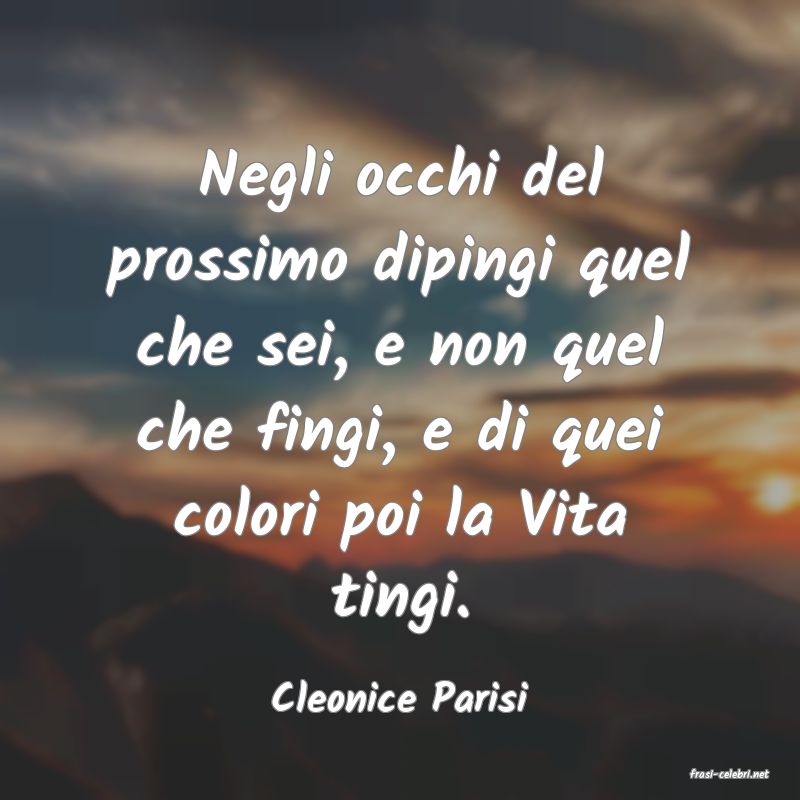 frasi di  Cleonice Parisi
