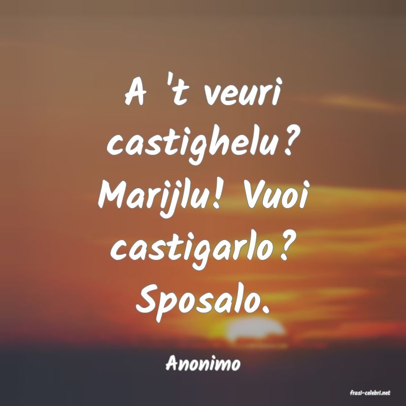 frasi di Anonimo