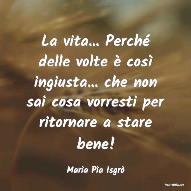 frasi di Maria Pia Isgr