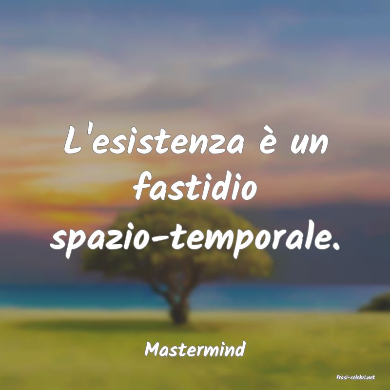 frasi di Mastermind