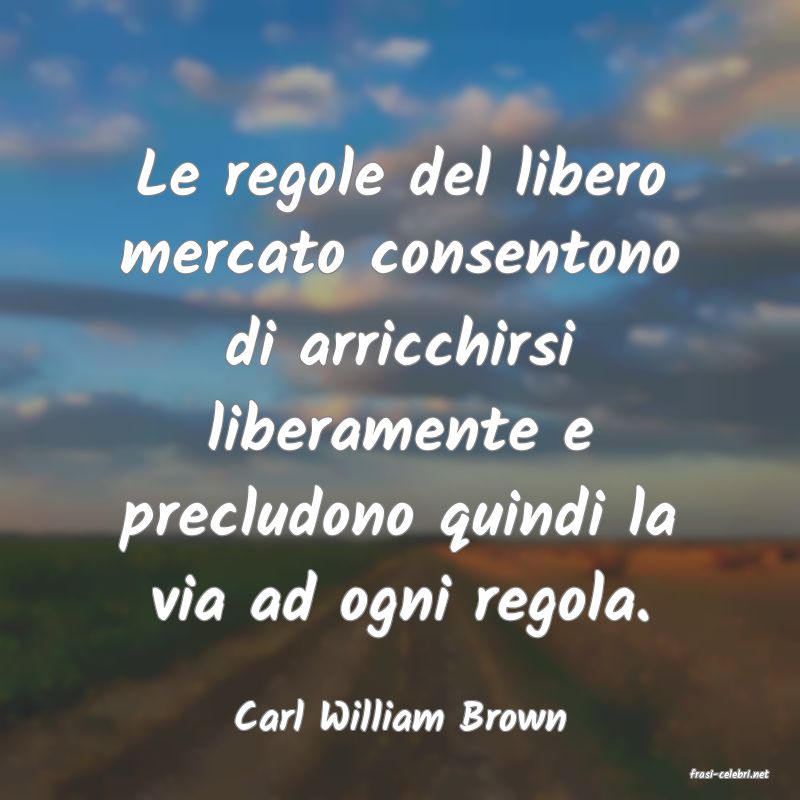 frasi di Carl William Brown