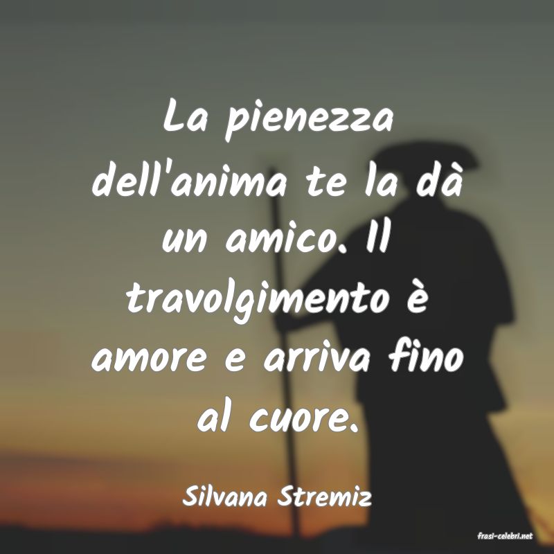 frasi di Silvana Stremiz