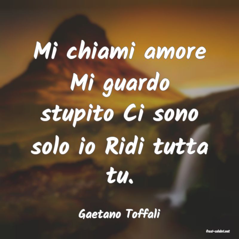 frasi di Gaetano Toffali