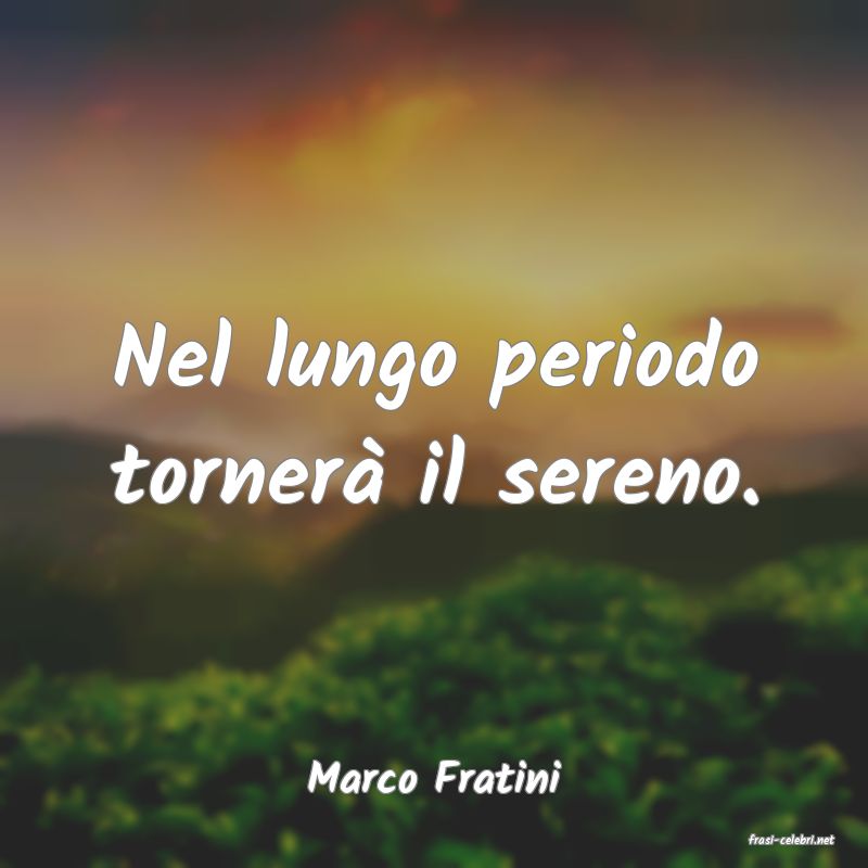 frasi di Marco Fratini