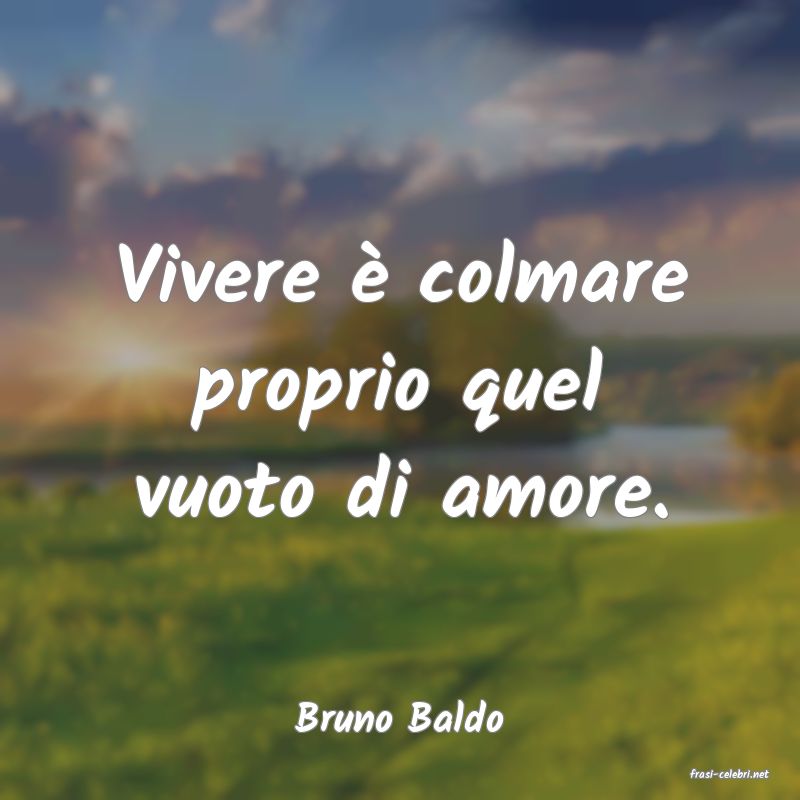 frasi di Bruno Baldo