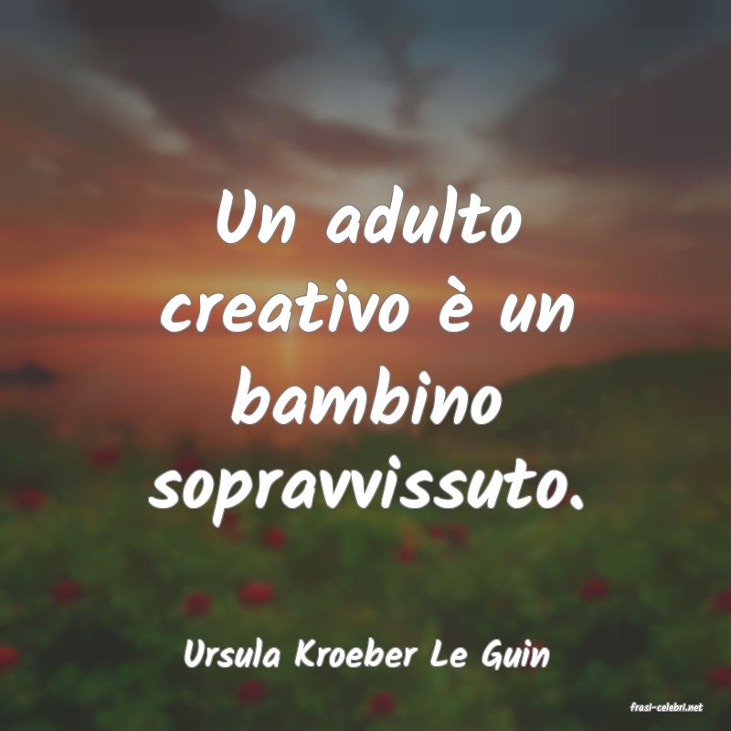 frasi di Ursula Kroeber Le Guin