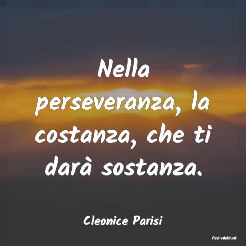 frasi di Cleonice Parisi