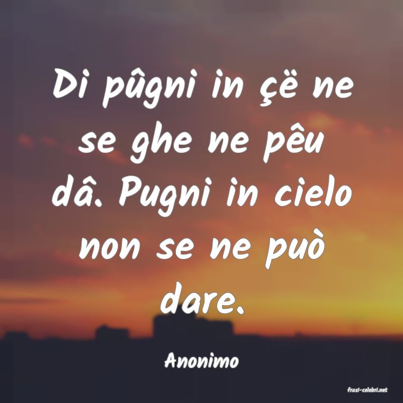 frasi di Anonimo