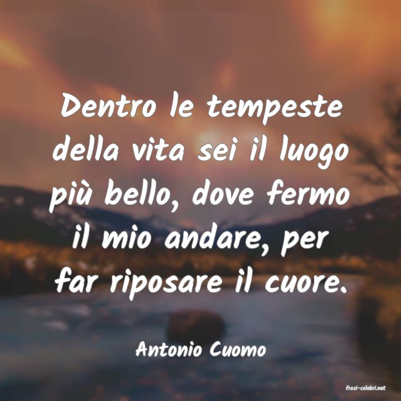 frasi di  Antonio Cuomo
