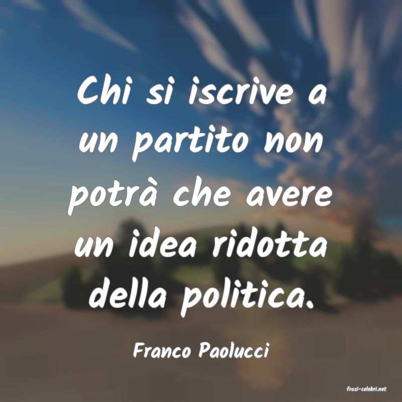 frasi di  Franco Paolucci

