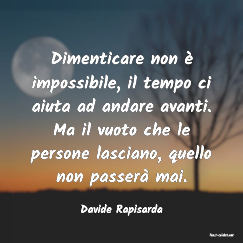 frasi di  Davide Rapisarda
