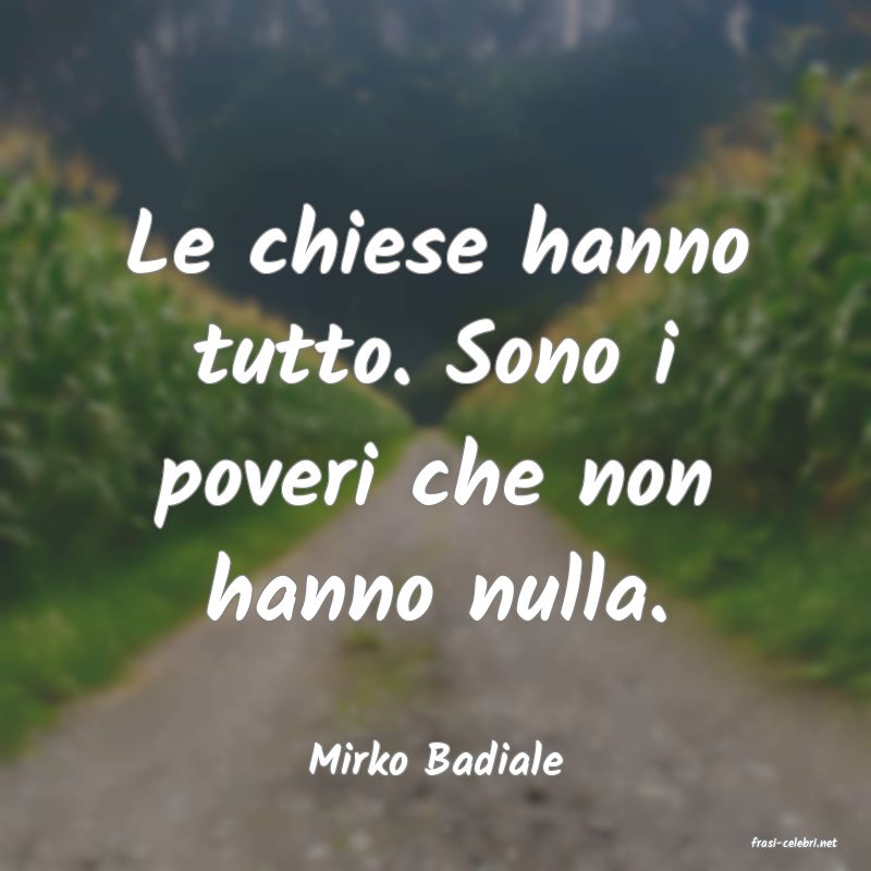 frasi di  Mirko Badiale
