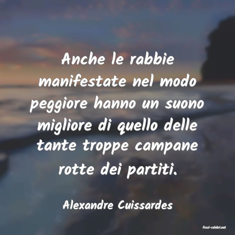 frasi di  Alexandre Cuissardes
