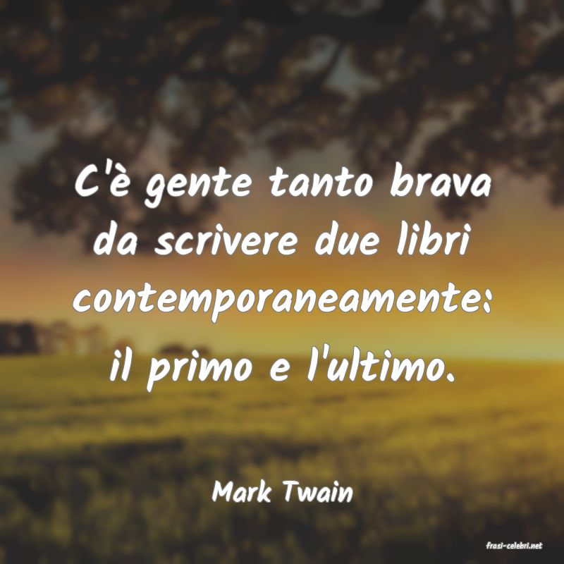frasi di  Mark Twain
