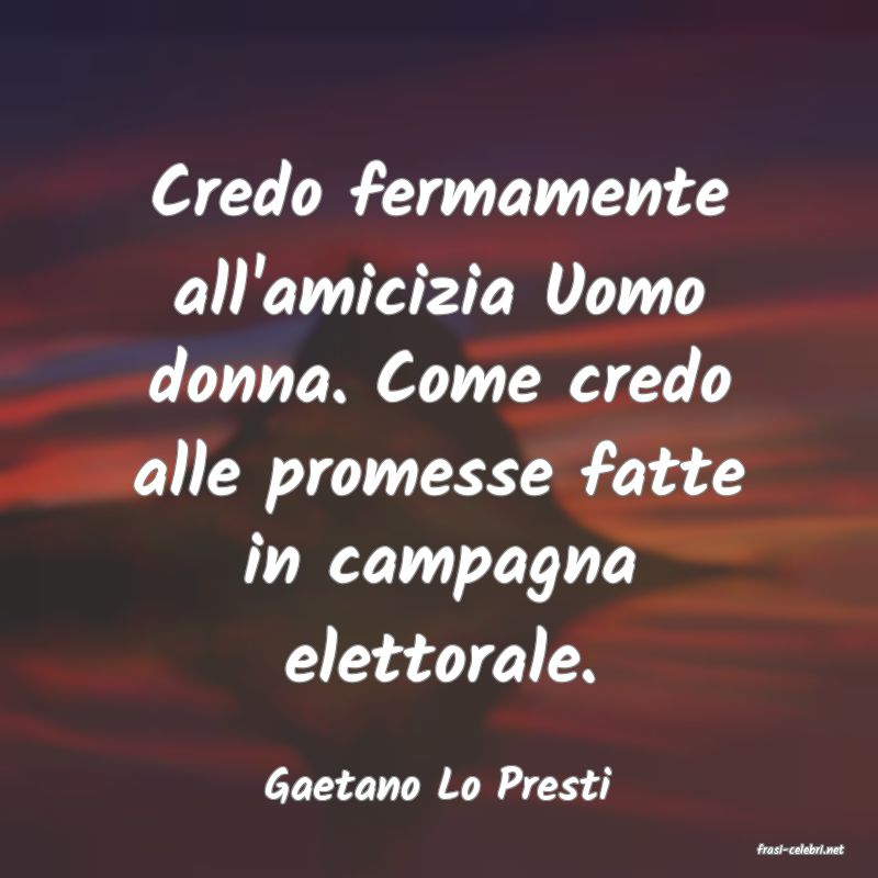 frasi di Gaetano Lo Presti