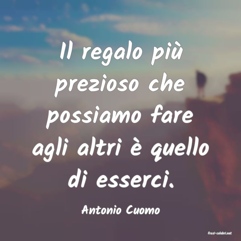 frasi di  Antonio Cuomo
