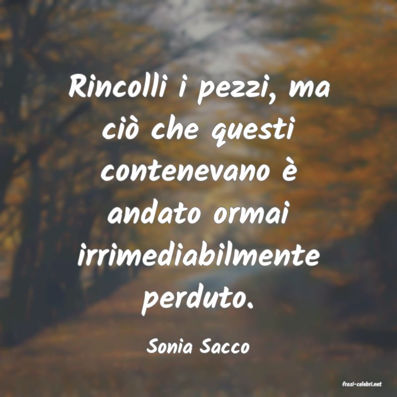 frasi di  Sonia Sacco
