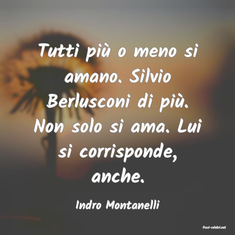 frasi di  Indro Montanelli
