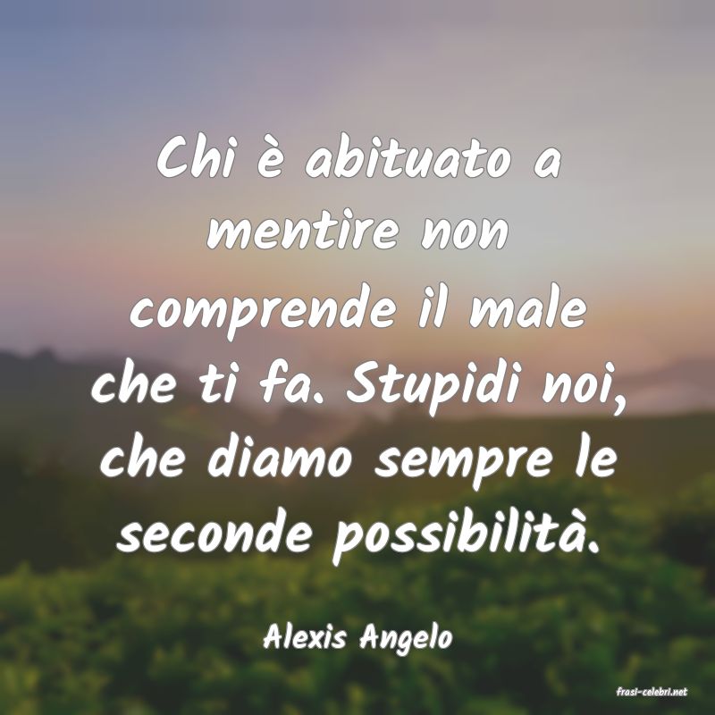 frasi di Alexis Angelo