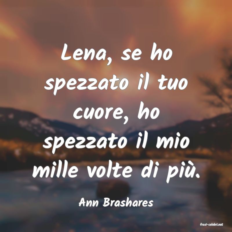frasi di  Ann Brashares
