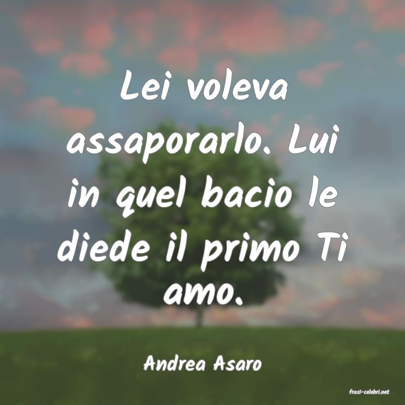 frasi di Andrea Asaro
