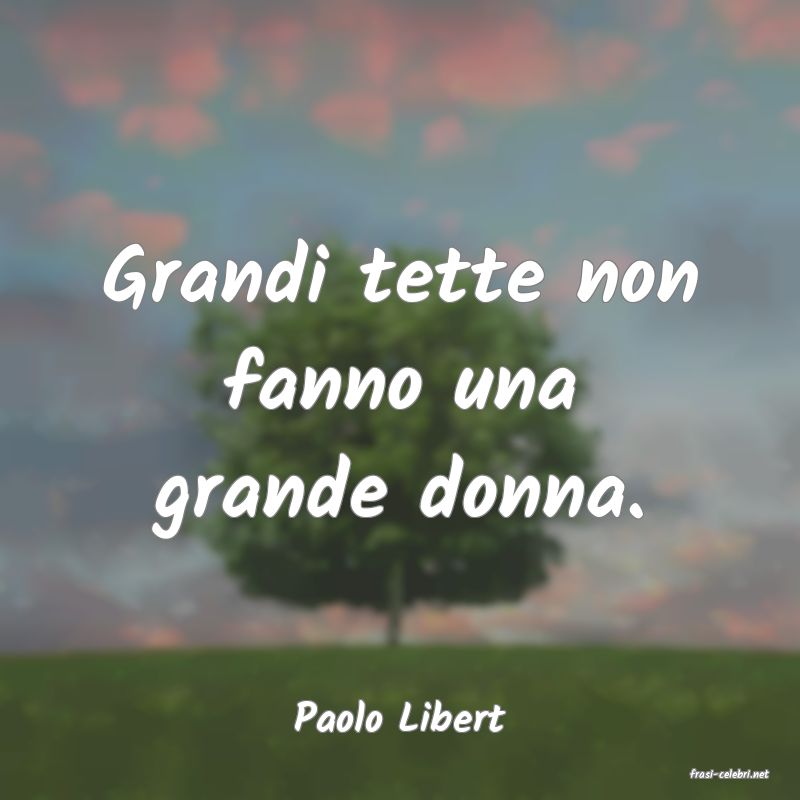 frasi di Paolo Libert