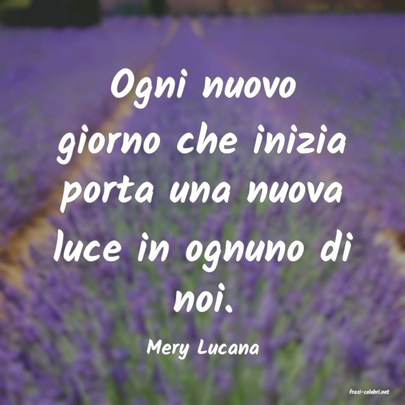 frasi di  Mery Lucana
