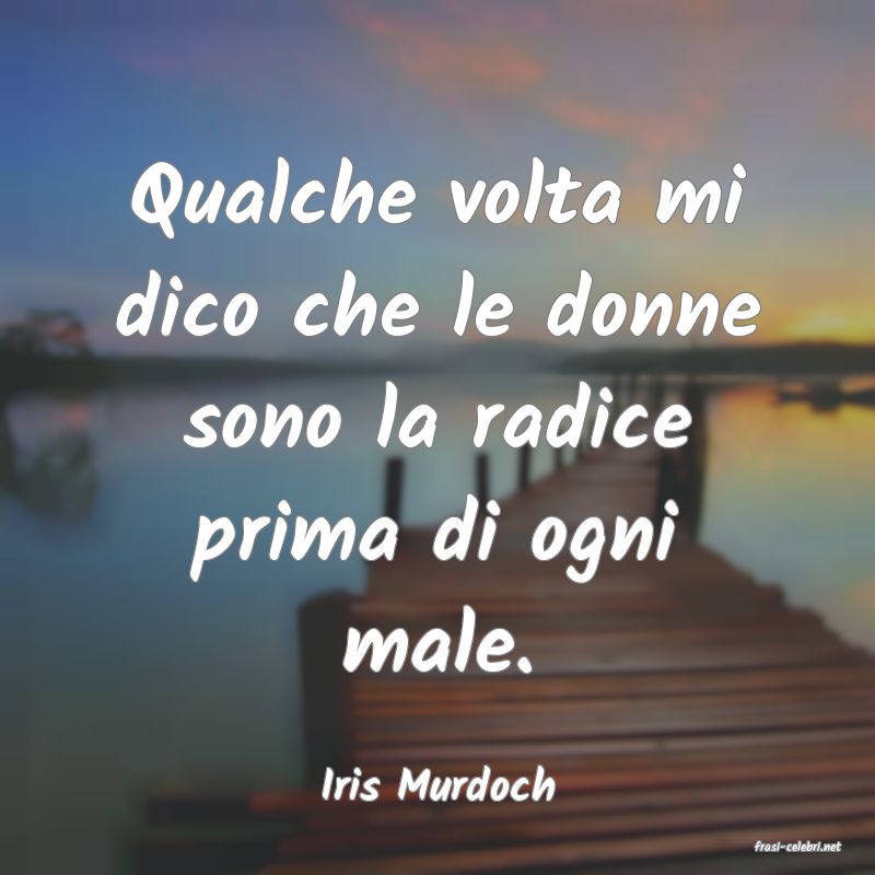 frasi di Iris Murdoch