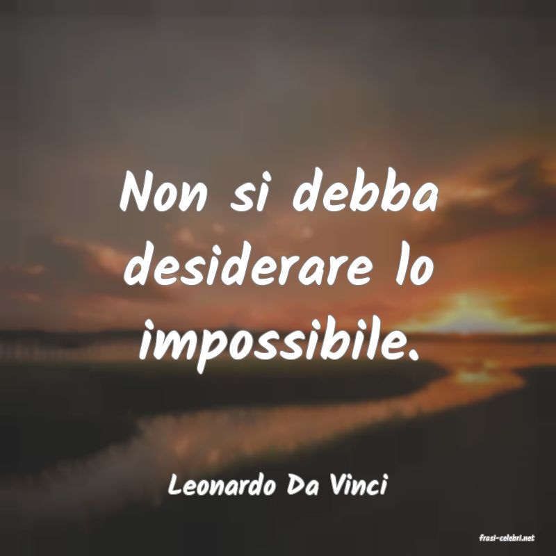 frasi di  Leonardo Da Vinci
