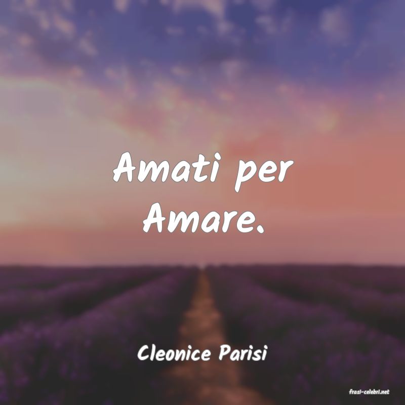 frasi di  Cleonice Parisi
