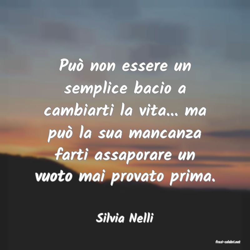 frasi di  Silvia Nelli
