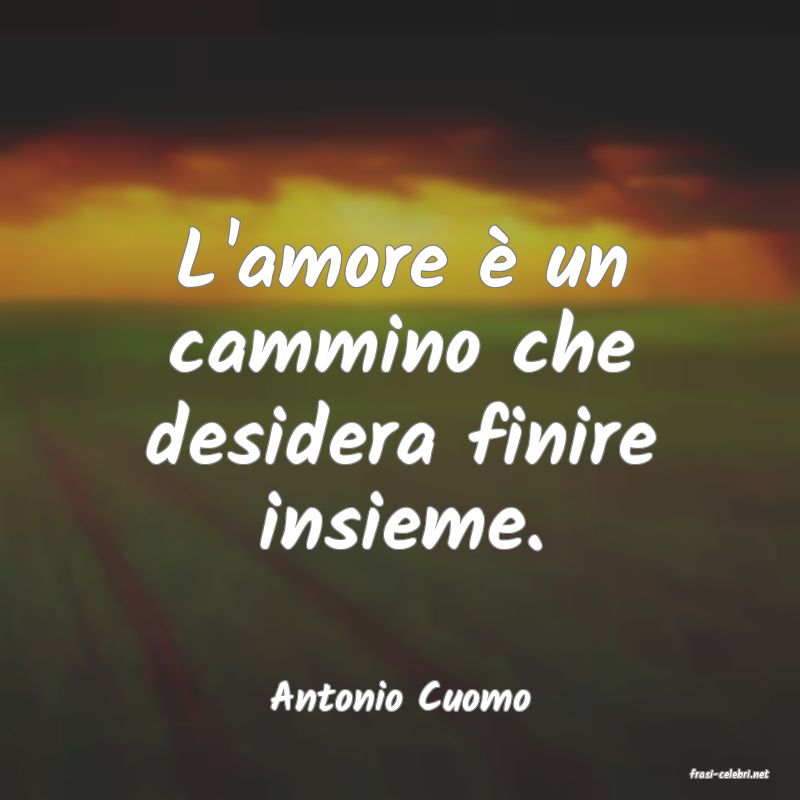 frasi di  Antonio Cuomo
