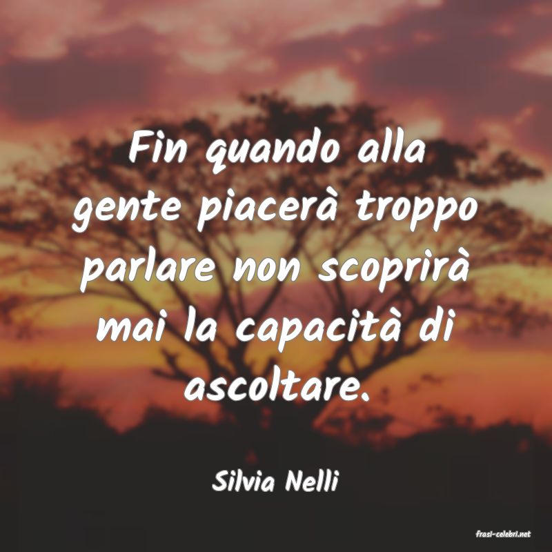 frasi di  Silvia Nelli
