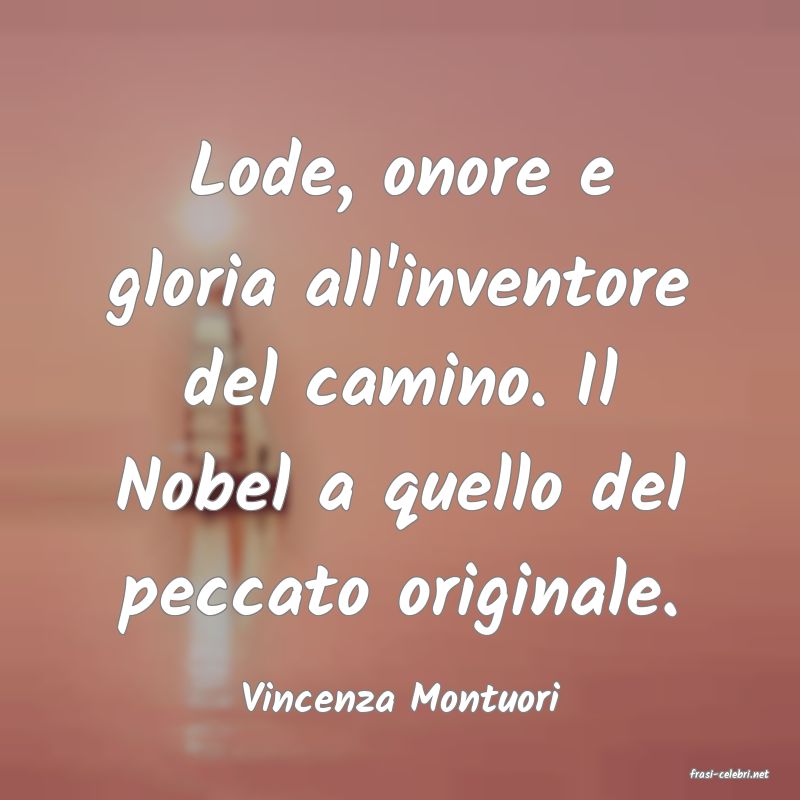 frasi di  Vincenza Montuori
