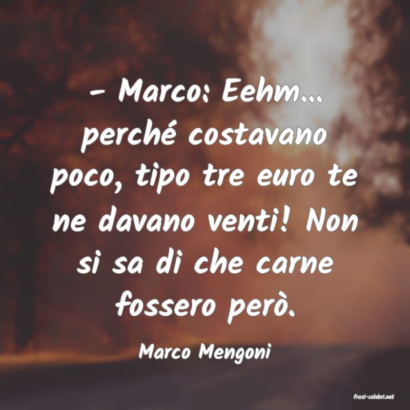 frasi di  Marco Mengoni
