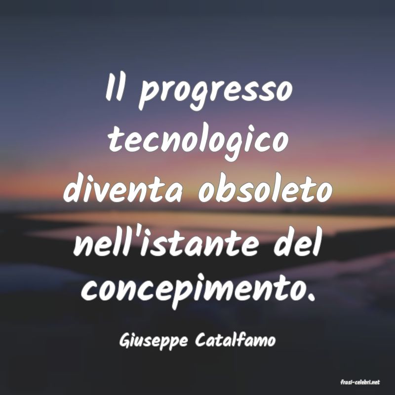 frasi di  Giuseppe Catalfamo
