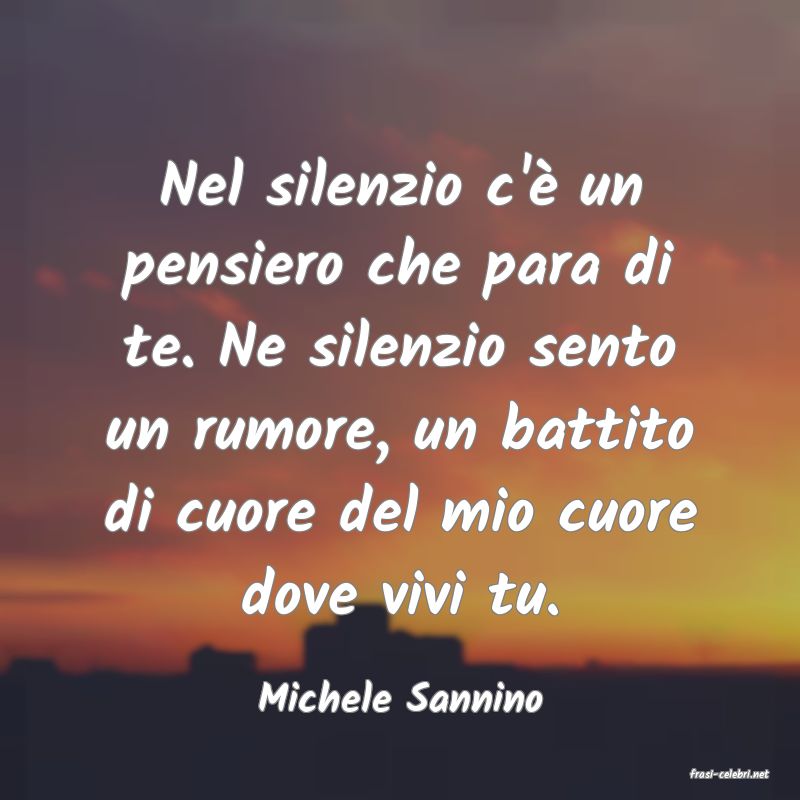frasi di  Michele Sannino
